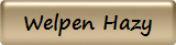 Welpen Hazy