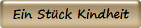 Ein St�ck Kindheit